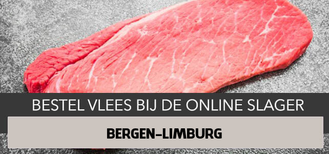 Vlees bestellen en laten bezorgen in Bergen Limburg