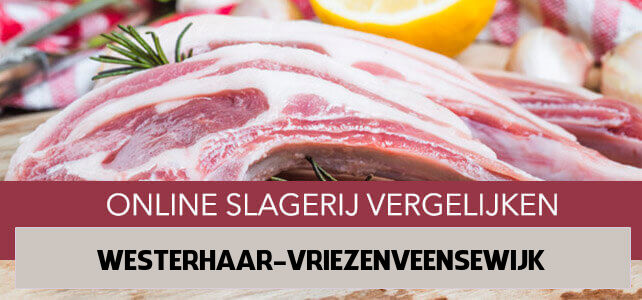 bestellen bij online slager Westerhaar-Vriezenveensewijk